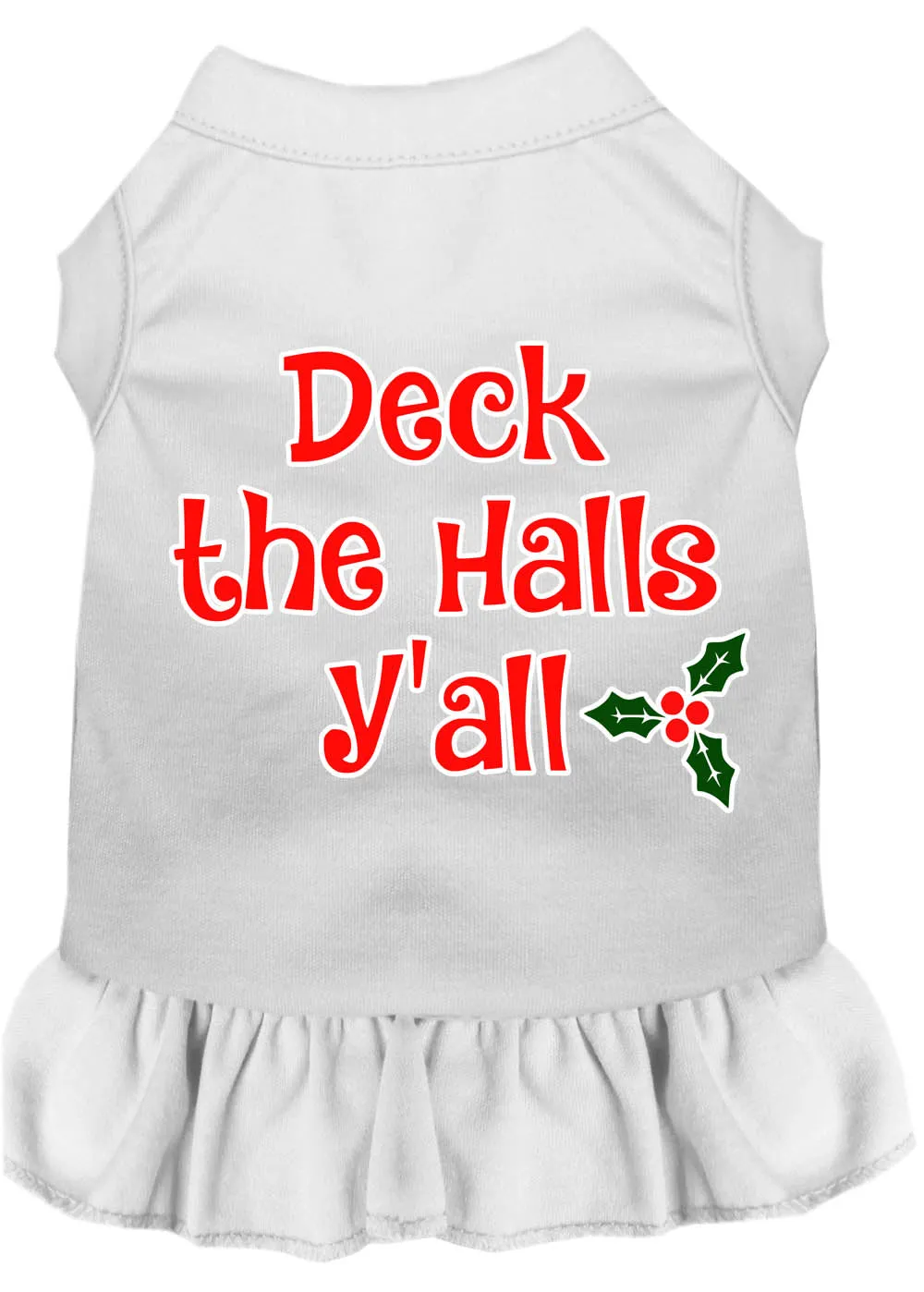 Deck The Halls Y'all Screen Print Dog Dress White 4x