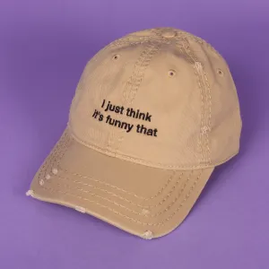 I Just Think it's Funny Hat, Distressed